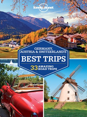 cover image of Lonely Planet Germany, Austria & Switzerland's Best Trips